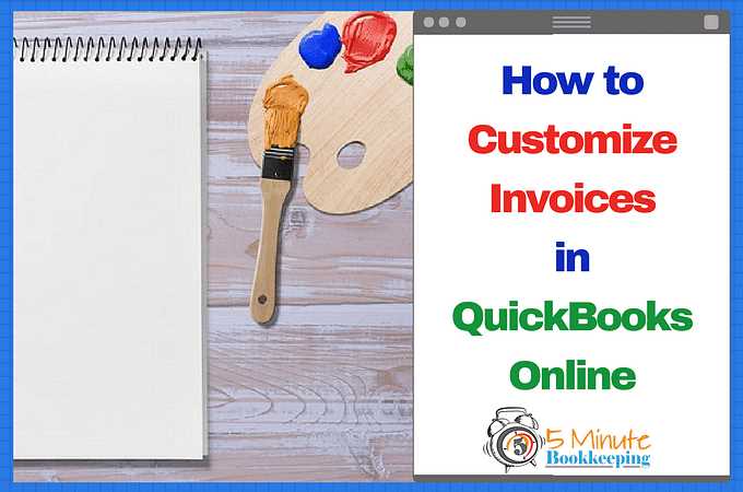 how to customize invoice template in quickbooks online